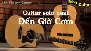 Karaoke Đến Giờ Cơm - Guitar Solo Beat Acoustic | Anh Trường Guitar