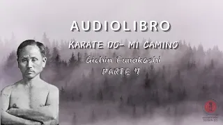 Parte 7 / Audiolibro: Karate Do - Mi camino por Gichin Funakoshi