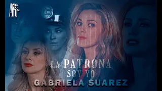 Gabriela Suarez | La Patrona soy Yo (La Patrona)