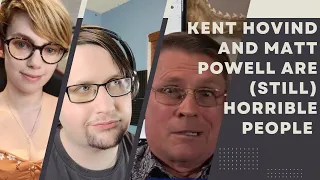 Kent Hovind & Matt Powell Are (Still) Horrible People