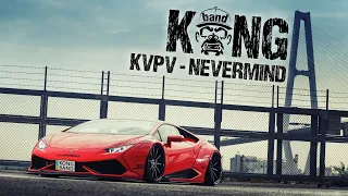 Kvpv - Nevermind | RAP / G-HOUSE | 🦍 #KONGBAND #KONGMUSIC