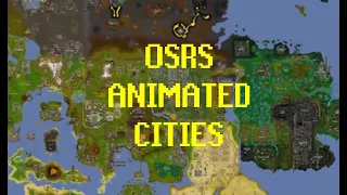 Cities Compilation [reuploads] (Old School Runescape Animated)