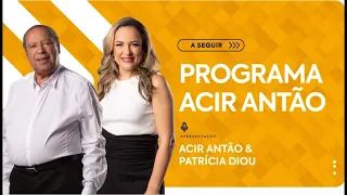 PROGRAMA ACIR ANTÃO - 20/09/2023