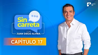 Sin Carreta con Juan Diego Alvira | Capítulo 17 - Canal 1