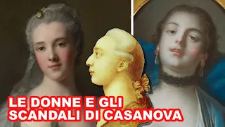 Le DONNE e gli SCANDALI di Giacomo Casanova