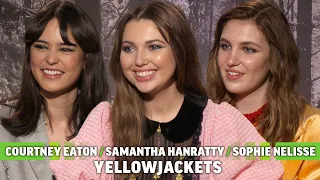 Yellowjackets Season 2 Interview: Courtney Eaton, Sophie Nélisse & Samantha Hanratty