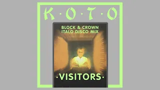 Koto - Visitors (Block & Crown Italo Disco Radio Edit)