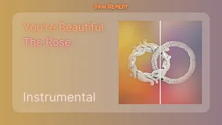 [INSTRUMENTAL] The Rose - You're Beautiful