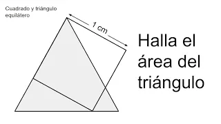 HALLAR EL ÁREA DEL TRIÁNGULO EQUILÁTERO. Geometría Básica