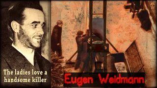 The Ladies Love a Handsome Killer - Eugen Weidmann