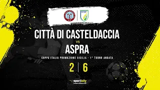 Città di Casteldaccia - Aspra | Coppa Italia Promozione Sicilia | Highlights & Goals