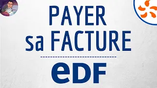 PAYER Facture EDF, comment payer ma facture EDF en ligne à partir de mon espace client EDF & Moi