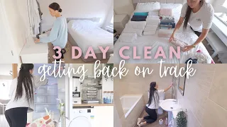 HUGE 3 Day Clean With Me - Getting Back On Track After Illness - Cleaning Motivation