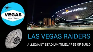 LAS VEGAS RAIDERS Timelapse of Allegiant Stadium Build - NFL Football Team