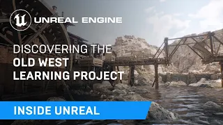 Discovering the Old West Learning Project | Inside Unreal