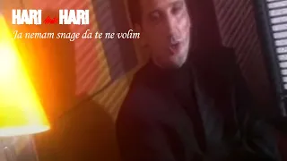 Hari Mata Hari - Ja nemam snage da te ne volim  (Official Video)