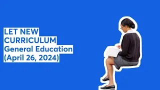 LET NEW CURRICULUM General Education (April 26, 2024)