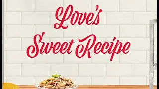 Love's Sweet Recipe Official Trailer (2021)