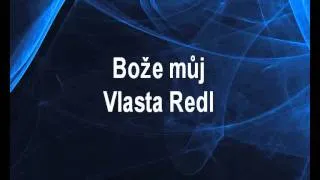 Vlasta Redl  - Bože můj (karaoke z www.karaoke-zabava.cz)