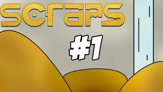 Let's Play Scraps Gameplay - Episode 1-  New Car