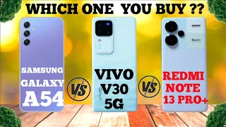 Samsung Galaxy A55 5G Vs Vivo V30 5G Vs Redmi Note 13 Pro Plus