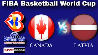 Canada vs Latvia | FIBA Men's Basketball World Cup Live Scoreboard