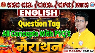 SSC CHSL/MTS English, SSC CGL English Marathon, Question Tag, SSC CPO English Marathon Class