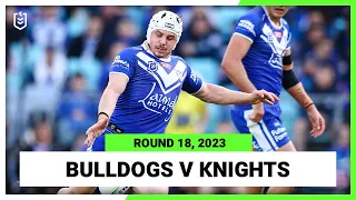 Canterbury-Bankstown Bulldogs v Newcastle Knights | NRL 2023 Round 18 | Full Match Replay