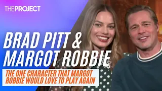 Margot Robbie & Brad Pitt: The One Character That Margot Robbie Would Love To Play Again
