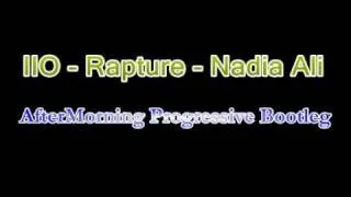 IIO - Rapture - Nadia Ali   Aftermorning Bootleg