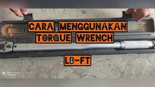 Cara menggunakan Torque Wrench