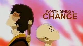 Aang & Zuko ● Worth Giving A Chance [ATLA AMV]