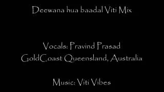 Viti Vibes - Deewana Hua Baadal by. Pravind Prasad