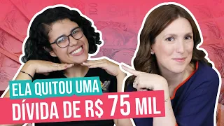 Como ela quitou uma dívida de R$ 75 mil no cheque especial e cartão de crédito