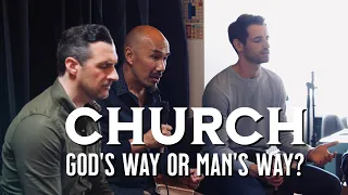 Church: God's Way or Man's Way? • Neil Alexander | Francis Chan | Peter Gordon