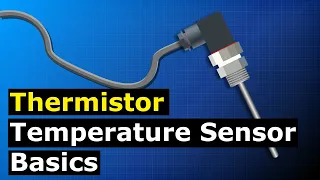 Thermistor Basics - NTC PTC