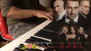 Ezel - Ölümle Yaşam Arasında - Toygar Işıklı - (Piano Cover)