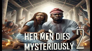 HER MEN DIES MYSTERIOUSLY-African Folktales #AfricanTales#Nigeriantales #Yorubatales