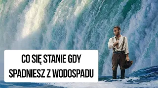 Co by się stało, gdybyś spadł z wodospadu