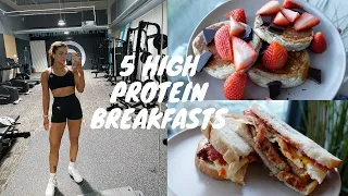 WEEKS WORTH OF BREAKFASTS | 5 high protein breakfasts