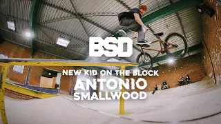 Antonio Smallwood 'NEW KID ON THE BLOCK' / BSD BMX