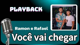 Você Vai chegar (PLAYBACK)