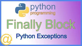 Python Exceptions - Exception Handling using the Finally Block - Try Except Finally Code Example