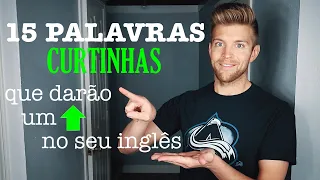 15 PALAVRAS CURTINHAS QUE DARÃO UM UP NO SEU INGLÊS