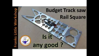 Budget Track saw rail square. Is it any good?