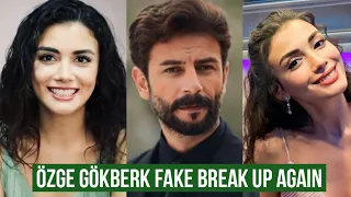 Özge yagiz and Gökberk demirci Fake Break Up Again