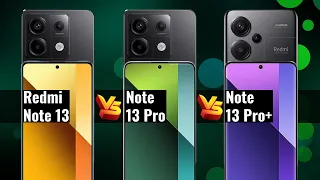 Redmi Note 13 Vs Note 13 Pro Vs Note 13 Pro Plus