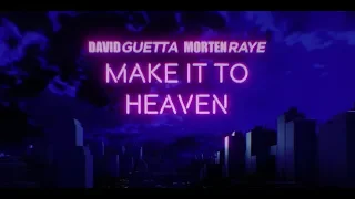 David Guetta & MORTEN - Make It To Heaven (with Raye) (Lyric video)