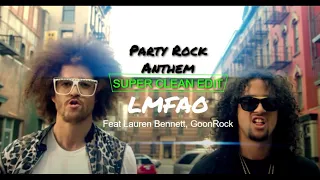 Party Rock Anthem (Everyday Im Shufflin) by LMFAO (Super Clean Edit)