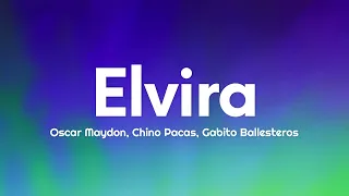 Oscar Maydon, Chino Pacas, Gabito Ballesteros - Elvira (Letra/Lyrics)